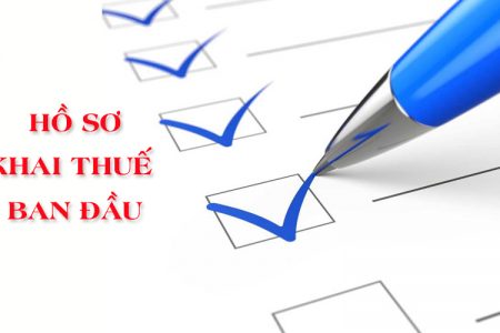 HỒ SƠ KHAI THUẾ BAN ĐẦU